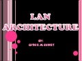 Lan architecture