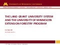 The land grant university system and UMN Extension forestry