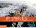 Landing a Big Fish: Key Strategies for the Acquisition of Large Brands and Fortune 500 Clients