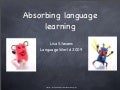 Absorbing Language Learning