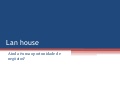 Lan house