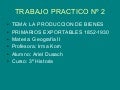 Ariel Dusach - La produccion de bienes primarios exportables 1852 1930