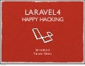 Laravel4 Happy Hacking