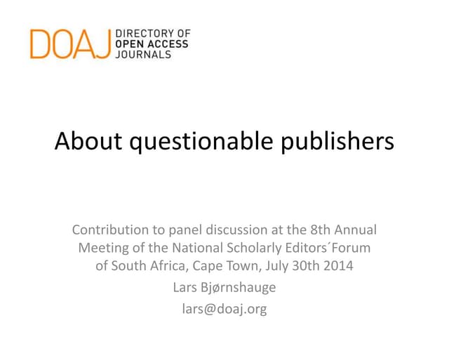 Questionable Publishers, National Scholarly Editor's Forum, Cape Town, July 30th 2014