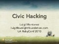 Civic Hacking @ LA RubyConf 2010