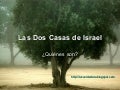 Las Dos Casa De Israel