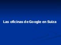 Las Oficinas de Google