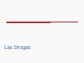 Las Drogas