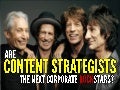 Are Content Strategists the Next Corporate Rock Stars?