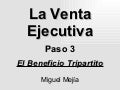 La Venta Ejecutiva. Parte 3. El Beneficio Tripartito