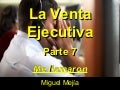 La Venta Ejecutiva   Parte 7