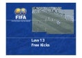Law 13 Free Kicks