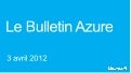 Le Bulletin Azure - épisode 6 - News & PHP sur Windows Azure