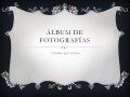 áLbum de fotografías.