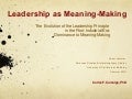 Leadership As Meaning-Making