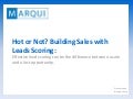 Hot or Not: Building Sales with Lead Scoring
