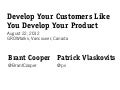 GROWtalks - Develop your Customers Like you Develop Your Product - Brant Cooper The Lean Entrepreneur | Patrick Vlaskovits Drumbi