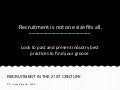 2013-03-11: Recruitment Isn&rsquo;t One Size Fits All
