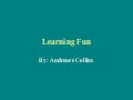 Learning Fun