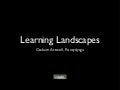 Learning Landscapes