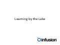 Learning by the Lake