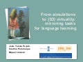 From simulations to (3D) virtuality: Mirorring tasks from language learning