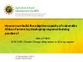Learning Event No 7, Session 1, ARDD 2011: How can we build the adaptive capacity of vulnerable African farmers by developing response farming practices?
