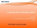 Learning from listening