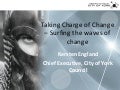 Surfing the Waves of Change, Kersten England, Chief Executive City of York Council