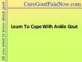 Learn To Cope With Ankle Gout