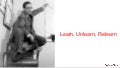 Learn, Unlearn, Relearn