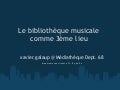 Le bibliotheque musicale comme 3eme lieu