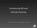 Intro to GIS and Remote Sensing