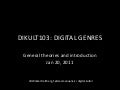 DIKULT103 Digital Genres: Intro lecture