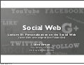 Lecture 4: Social Web Personalization (2012)