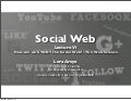 Lecture 6: How do we study the Social Web  (2013)