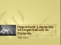 Important Legacies of Imperialism in Canada
