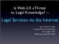 Is Web 2.0 a Threat to Legal Knowledge? -- Legal Services via the Internet