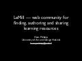 LeMill - web community for finding, authoring and sharing learning resources