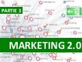 Communautés 2.0 -  Partie 3 : Marketing 2.0