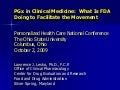 Pharmacogenomics in Clinical Medicine:  What Is FDA Doing to Facilitate the Movement