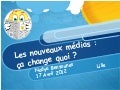 Les nouveaux médias ca change quoi