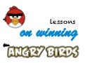 Lessons on winning from angry birds