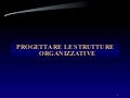 Le  strutture organizzative