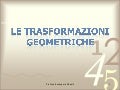 Le trasformazioni geometriche 