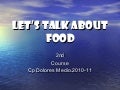 Let’s talk about food