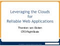 Leveraging The Clouds For Reliable Web Applications Presentation
