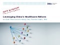 Leveraging China's Healthcare Reform