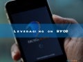 Leveraging on BYOD