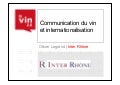 LE VIN 2.0 &rsquo;11 - Débat 01 Intervenant 01 - "Communication du vin et internationalisation" - Olivier Legrand / Inter Rhône